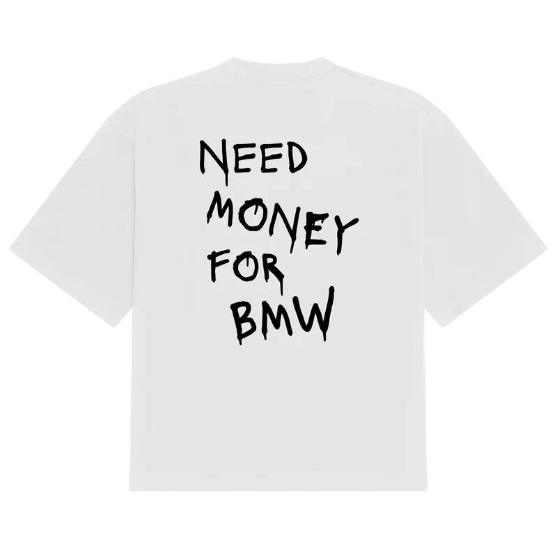 BMW Need Money Tee