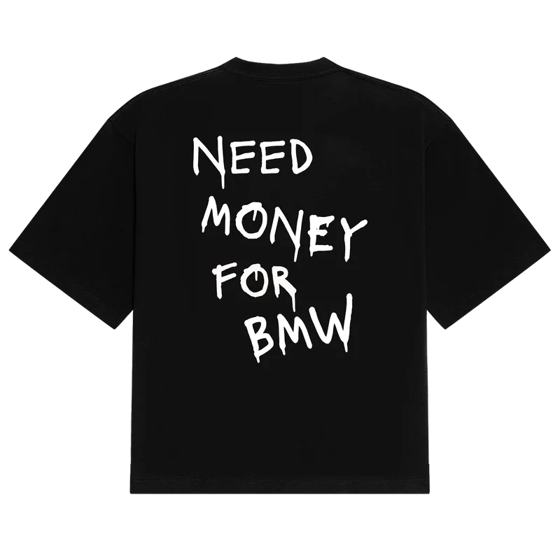 BMW Need Money Tee