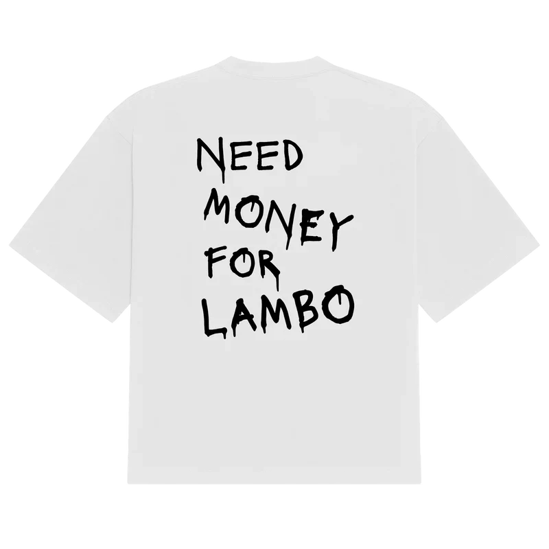 Lambo Need Money Tee