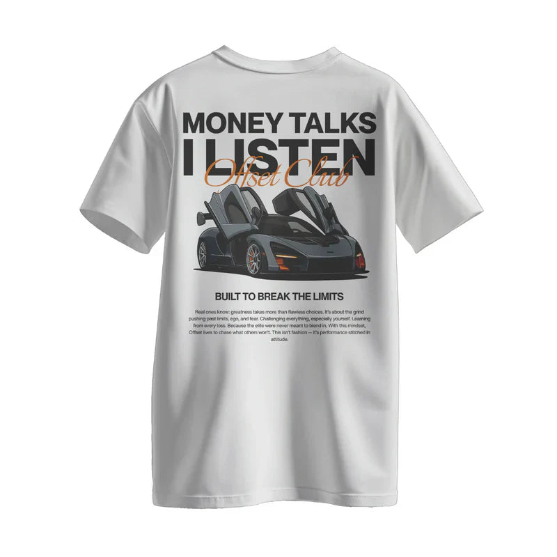 "Money Talks I Listen" Tee