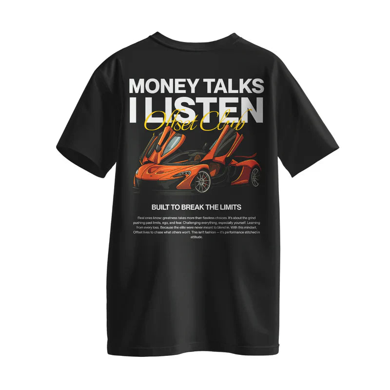 "Money Talks I Listen" Tee